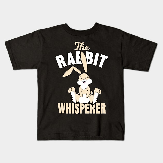 Bunnies Whisperer Rabbits Kids T-Shirt by Tobias Store